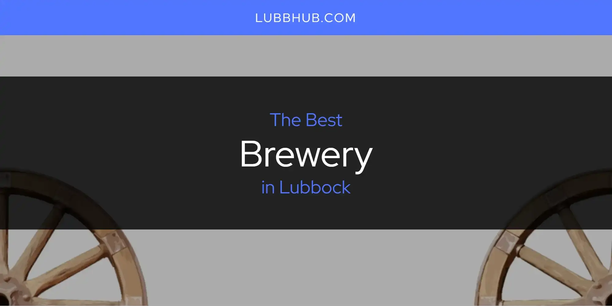 The Absolute Best Brewery in Lubbock  [Updated 2024]