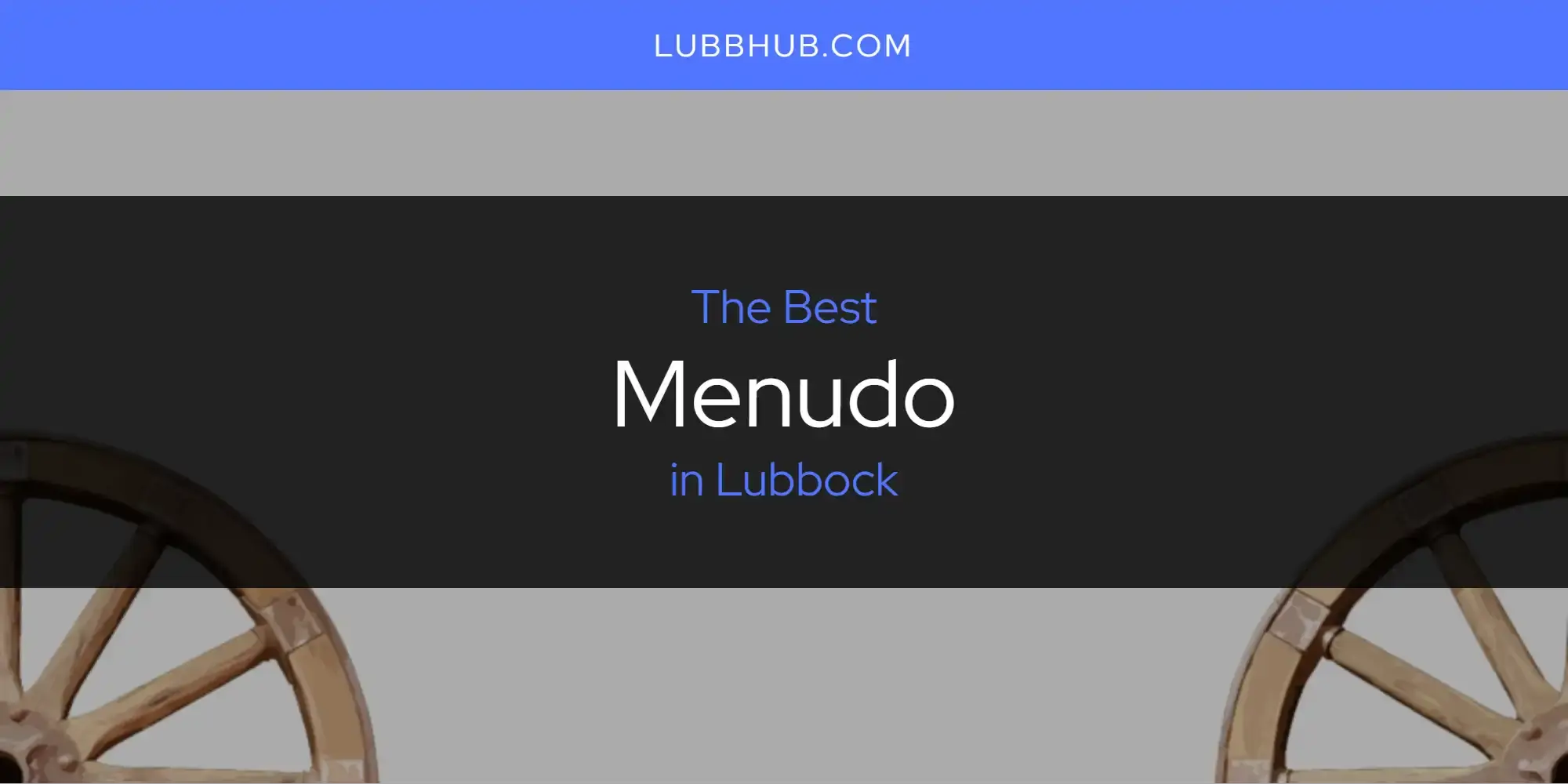 Lubbock's Best Menudo [Updated 2024]