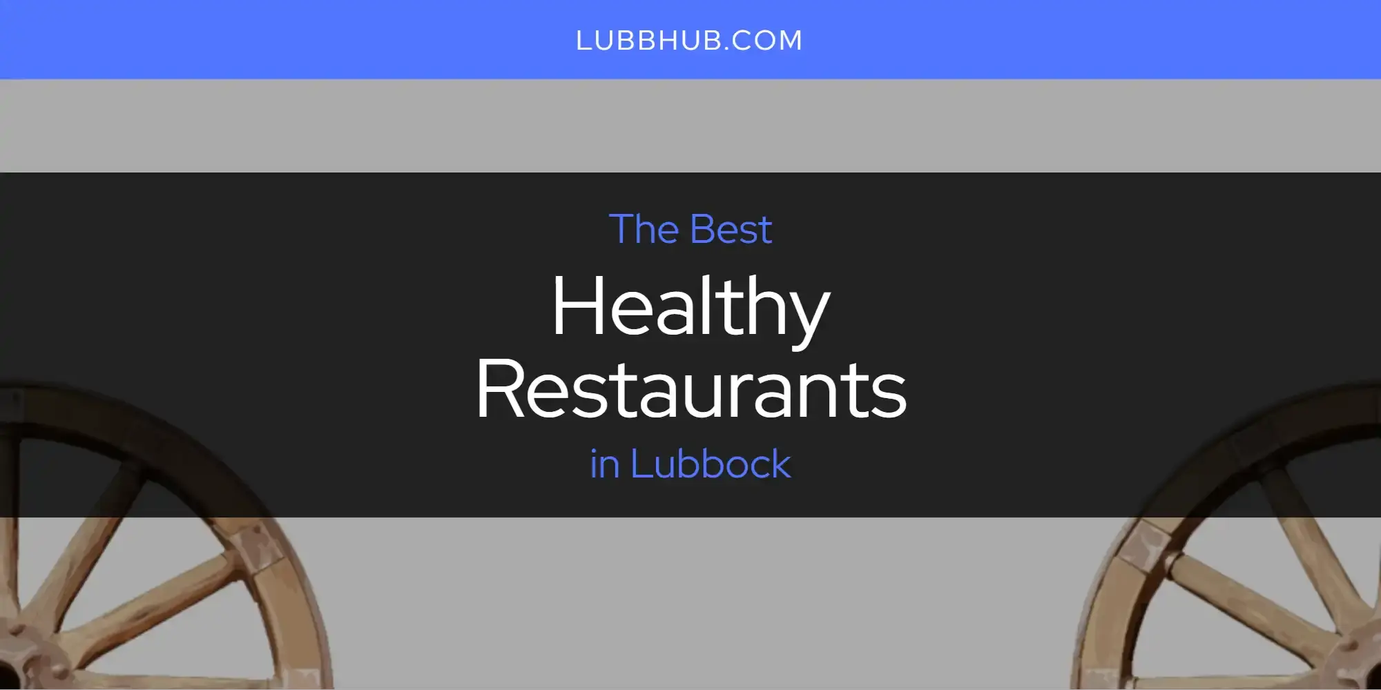 The Absolute Best Healthy Restaurants in Lubbock  [Updated 2024]