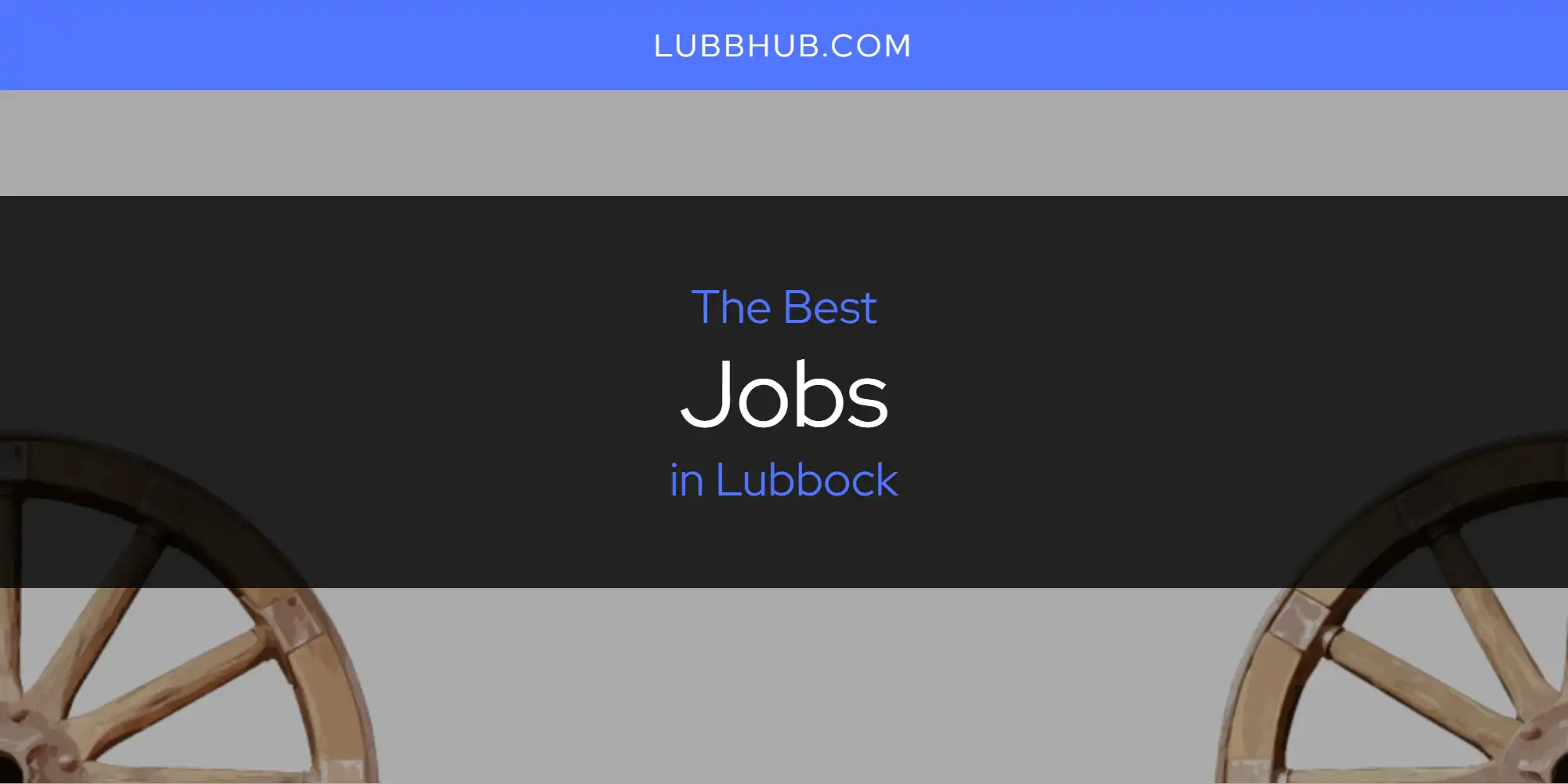 Lubbock's Best Jobs [Updated 2025]