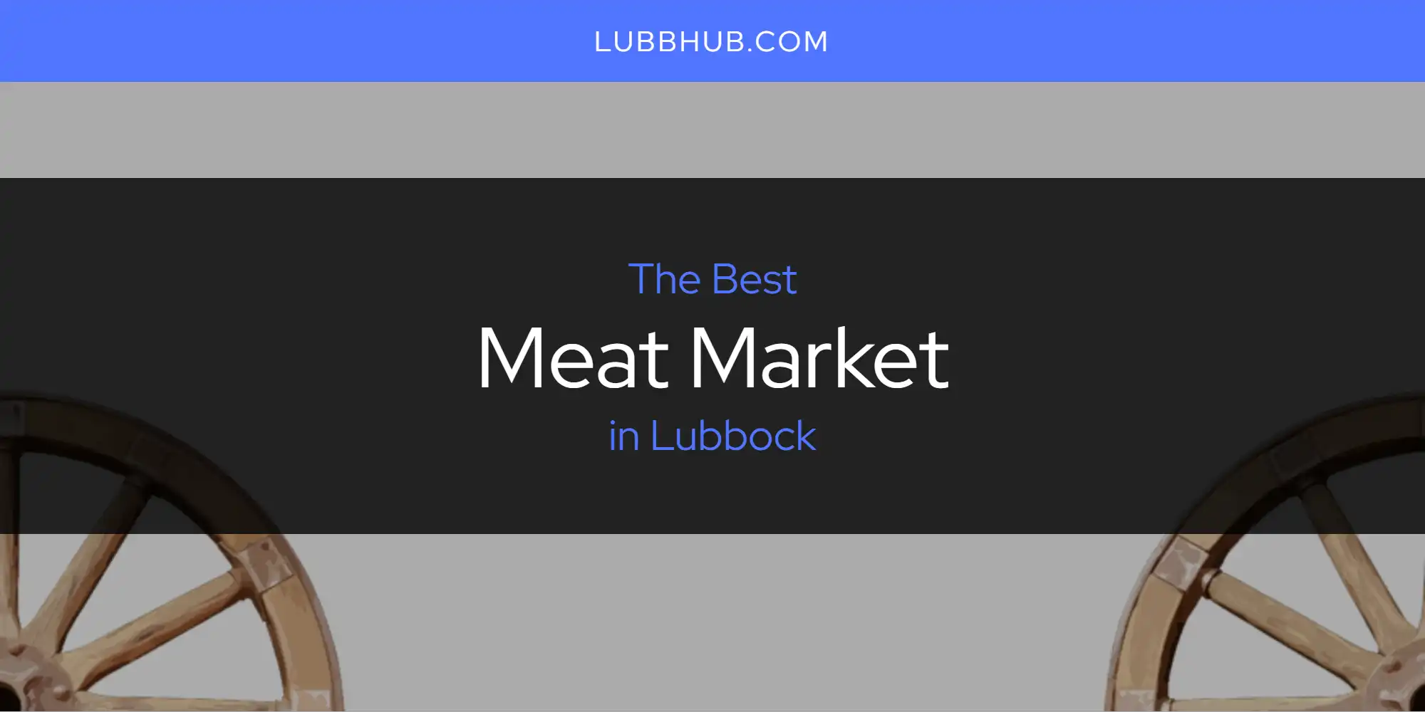 Lubbock's Best Meat Market [Updated 2025]